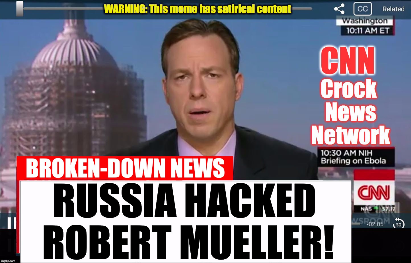CNN BROKEN-DOWN NEWS | RUSSIA HACKED ROBERT MUELLER! BROKEN-DOWN NEWS | image tagged in cnn crock news network | made w/ Imgflip meme maker