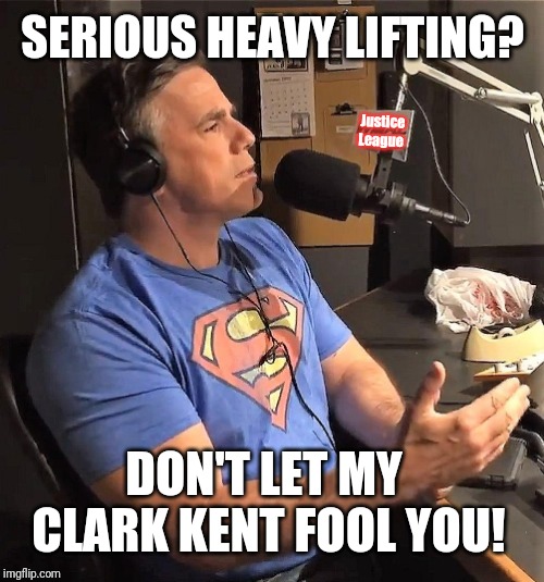 Tom Fitton at Judicial Watch | SERIOUS HEAVY LIFTING? Justice League; DON'T LET MY CLARK KENT FOOL YOU! | image tagged in clark kent,justice league,super hero,superman,email scandal,totally busted | made w/ Imgflip meme maker