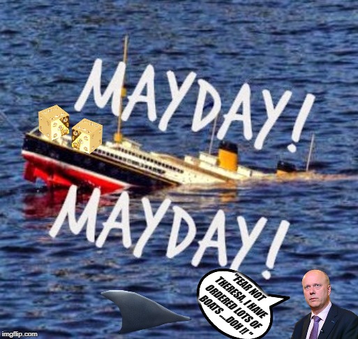 May day | "FEAR NOT THERESA, I HAVE ORDERED LOTS OF BOATS ....DOH !! " | image tagged in may day | made w/ Imgflip meme maker
