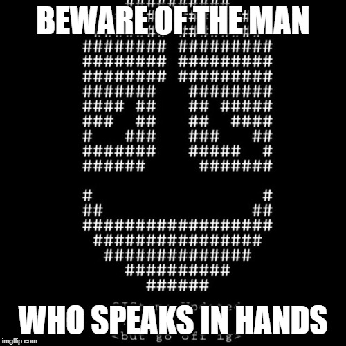 Why does this guy look like gaster | BEWARE OF THE MAN; WHO SPEAKS IN HANDS | image tagged in eckva,gaster,undertale,the man who speaks in hands,totally looks like | made w/ Imgflip meme maker