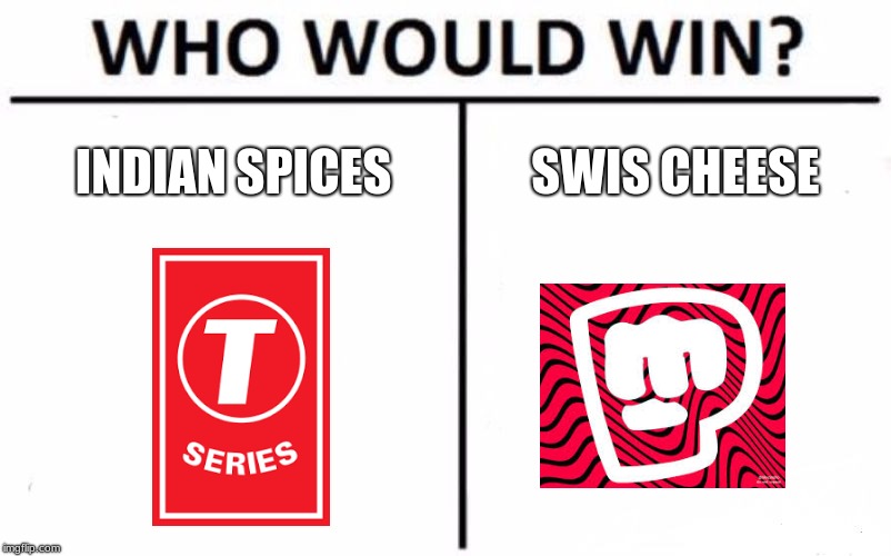 Who Would Win? Meme | INDIAN SPICES; SWIS CHEESE | image tagged in memes,who would win | made w/ Imgflip meme maker