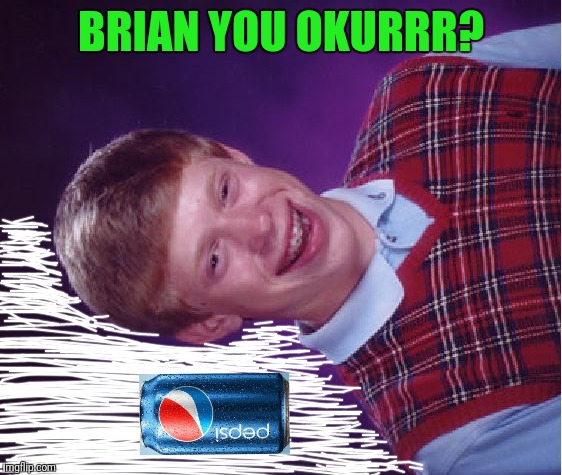 2:15 am | BRIAN YOU OKURRR? | image tagged in memes,bad luck brian,cardi b,drugged | made w/ Imgflip meme maker