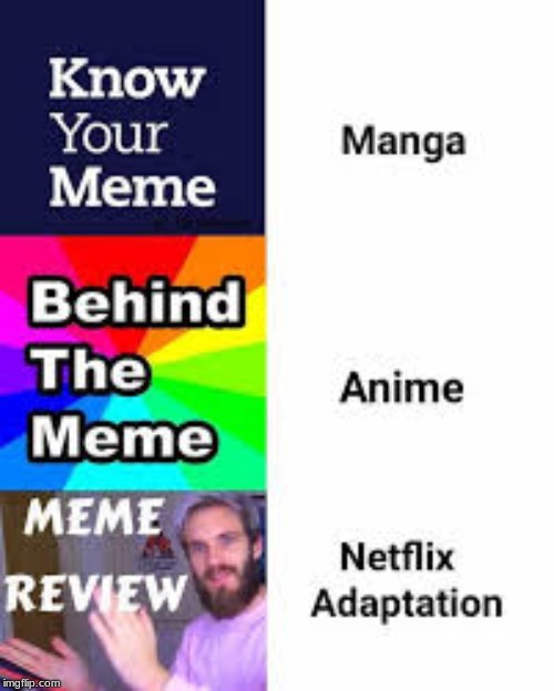 . | image tagged in memes,repost,funny,netflix,netflix adaptation,pewdiepie | made w/ Imgflip meme maker