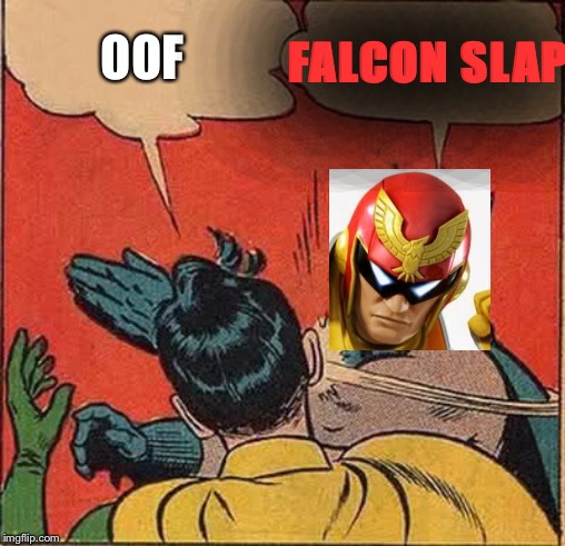 Batman Slapping Robin | OOF; FALCON SLAP | image tagged in memes,batman slapping robin | made w/ Imgflip meme maker