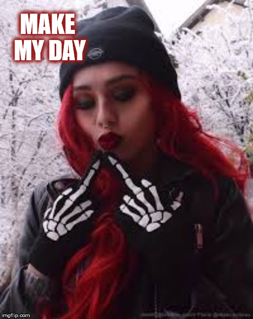 MAKE MY DAY | made w/ Imgflip meme maker