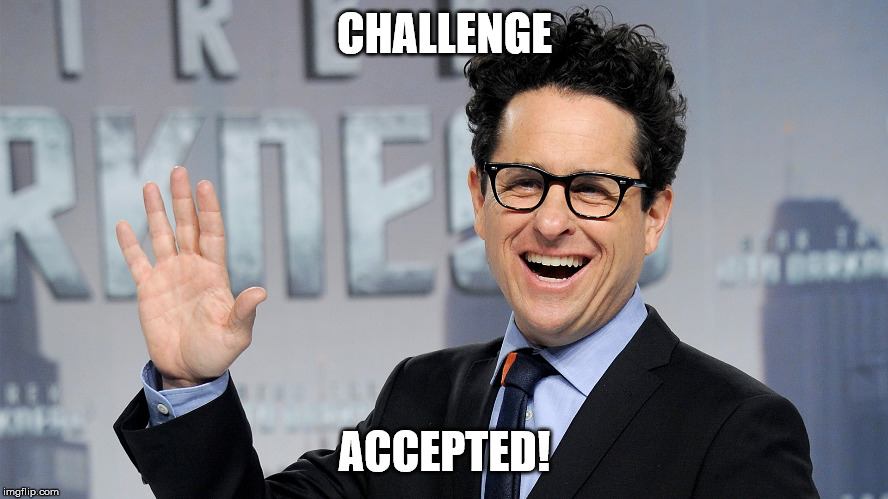 CHALLENGE; ACCEPTED! | made w/ Imgflip meme maker
