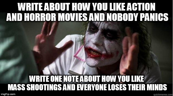 nobody bats an eye | WRITE ABOUT HOW YOU LIKE ACTION AND HORROR MOVIES AND NOBODY PANICS; WRITE ONE NOTE ABOUT HOW YOU LIKE MASS SHOOTINGS AND EVERYONE LOSES THEIR MINDS | image tagged in nobody bats an eye,action,horror,mass shooting,mass shootings,mass murder | made w/ Imgflip meme maker