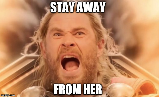 STAY AWAY FROM HER | made w/ Imgflip meme maker