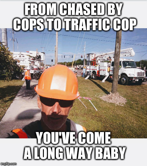 FROM CHASED BY COPS TO TRAFFIC COP; YOU'VE COME A LONG WAY BABY | image tagged in devoe,douche,drunk | made w/ Imgflip meme maker