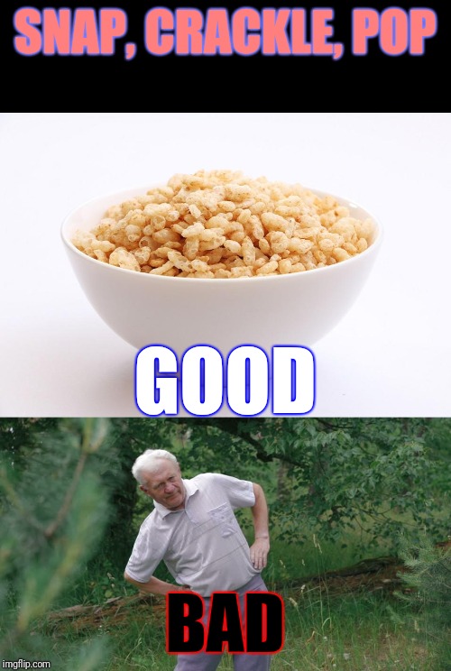 I actually wanted y'all to do more like this on my last meme, but y'all put me on the front page, so... 'Sall good! | SNAP, CRACKLE, POP; GOOD; BAD | image tagged in narrow black strip background,memes,good bad,rice krispies cereal,old people be like,snap crackle pop | made w/ Imgflip meme maker