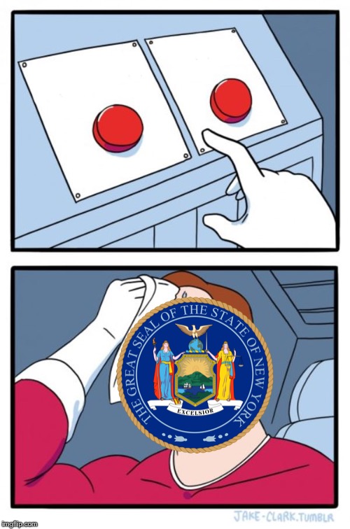 High Quality New York State Two Buttons Blank Meme Template