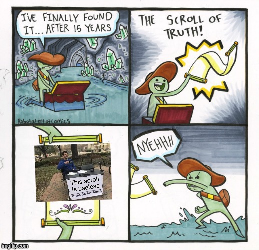 Meme-ception | image tagged in memes,the scroll of truth | made w/ Imgflip meme maker