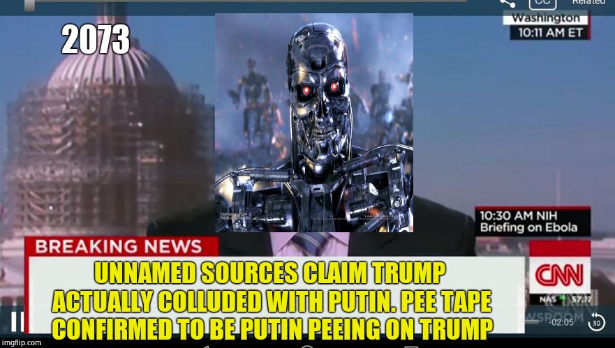 cnn breaking news template | 2073 UNNAMED SOURCES CLAIM TRUMP ACTUALLY COLLUDED WITH PUTIN. PEE TAPE CONFIRMED TO BE PUTIN PEEING ON TRUMP | image tagged in cnn breaking news template | made w/ Imgflip meme maker