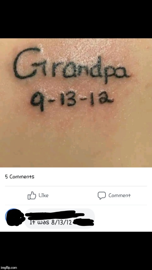 image tagged in rip grandpa,funny memes,tattoo,fails,fail,wrong | made w/ Imgflip meme maker