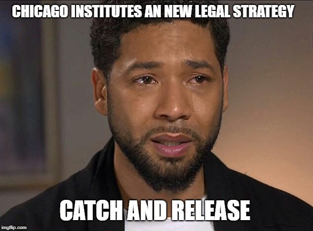 Jussie Smollett | CHICAGO INSTITUTES AN NEW LEGAL STRATEGY; CATCH AND RELEASE | image tagged in jussie smollett,chicago,police,crime | made w/ Imgflip meme maker