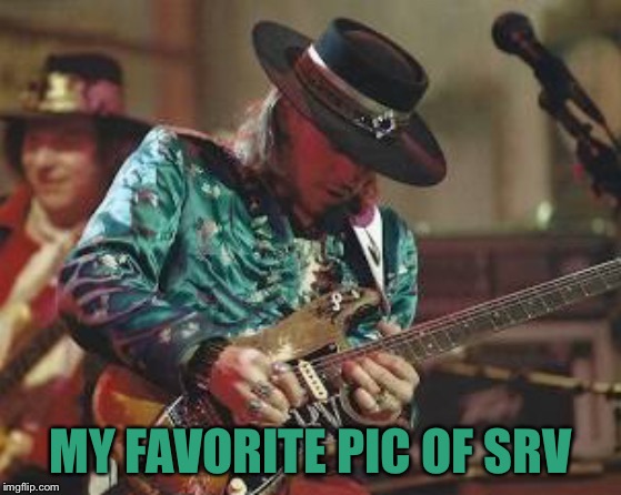 MY FAVORITE PIC OF SRV | made w/ Imgflip meme maker