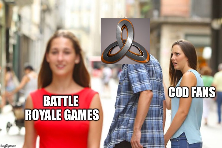 Distracted Boyfriend | COD FANS; BATTLE ROYALE GAMES | image tagged in memes,distracted boyfriend | made w/ Imgflip meme maker