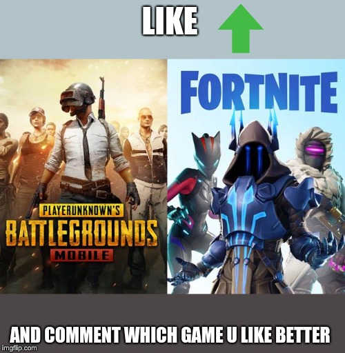 which oe u like better | LIKE; AND COMMENT WHICH GAME U LIKE BETTER | image tagged in video games,games | made w/ Imgflip meme maker