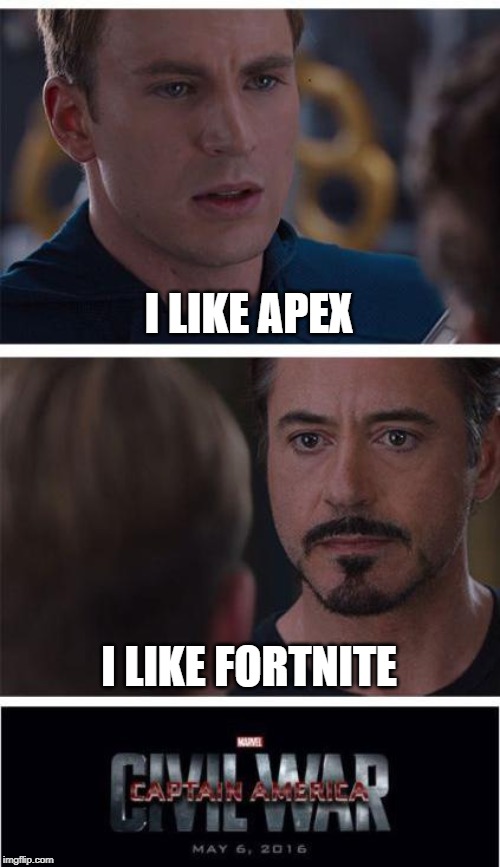 Marvel Civil War 1 | I LIKE APEX; I LIKE FORTNITE | image tagged in memes,marvel civil war 1 | made w/ Imgflip meme maker