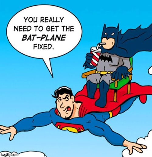 I am a man not an airplane | image tagged in meme,superheroes,superman,batman,funny | made w/ Imgflip meme maker