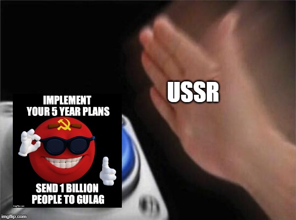 Blank Nut Button | USSR | image tagged in memes,blank nut button | made w/ Imgflip meme maker