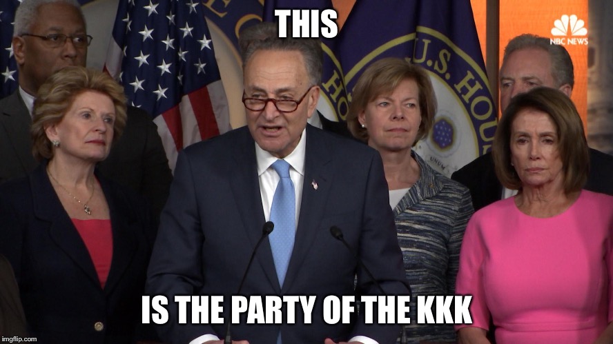 Democrat congressmen | THIS IS THE PARTY OF THE KKK | image tagged in democrat congressmen | made w/ Imgflip meme maker