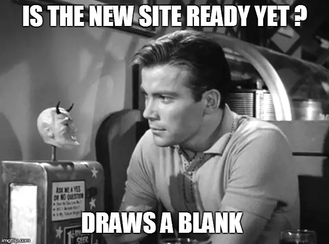 IS THE NEW SITE READY YET ? DRAWS A BLANK | image tagged in do u know | made w/ Imgflip meme maker