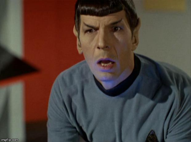 Shocked Spock  | . | image tagged in shocked spock | made w/ Imgflip meme maker