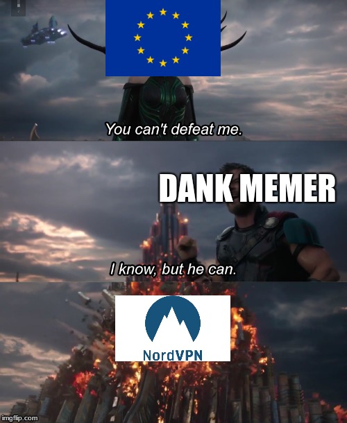 You Can't Defeat Article 13. | DANK MEMER | image tagged in article 13,nordvpn | made w/ Imgflip meme maker