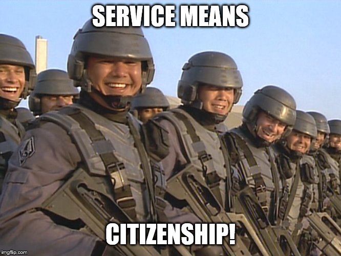 SERVICE MEANS CITIZENSHIP! | made w/ Imgflip meme maker