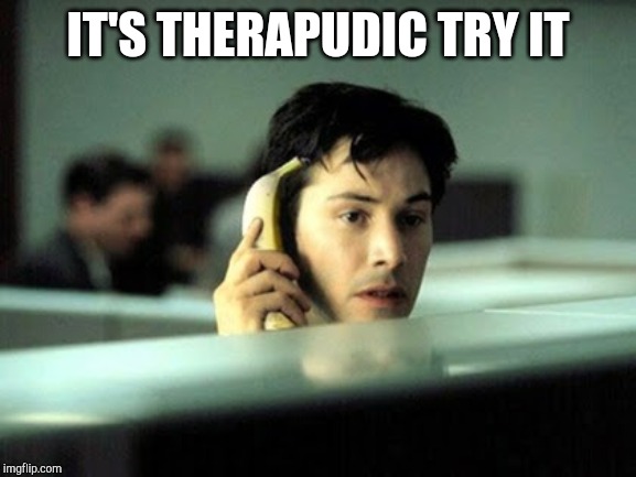 Banana phone | IT'S THERAPUDIC TRY IT | image tagged in banana phone | made w/ Imgflip meme maker