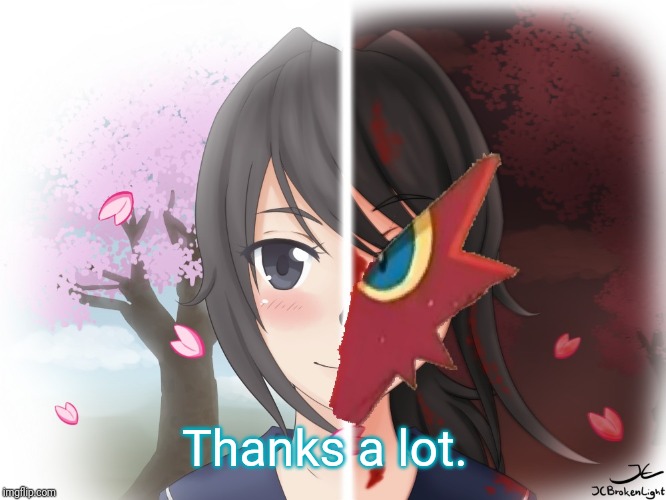 Yandere Blaziken | Thanks a lot. | image tagged in yandere blaziken | made w/ Imgflip meme maker