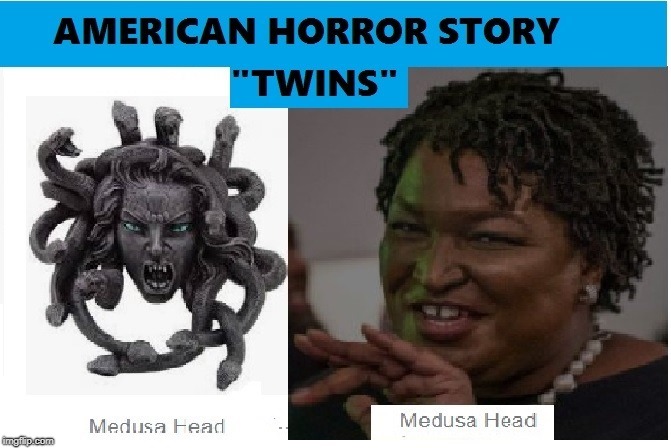 image tagged in stacey abrams aka the medusa | made w/ Imgflip meme maker