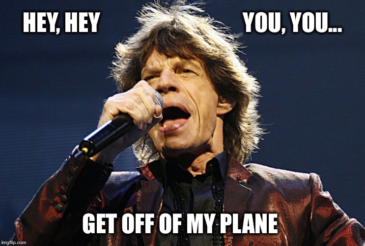 HEY, HEY                                 YOU, YOU... GET OFF OF MY PLANE | made w/ Imgflip meme maker