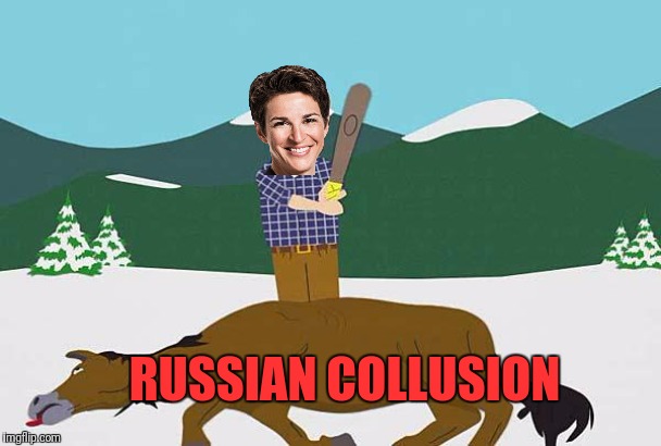 Rachel Maddcow | RUSSIAN COLLUSION | image tagged in beating a dead horse,rachel maddow,trump russia collusion | made w/ Imgflip meme maker