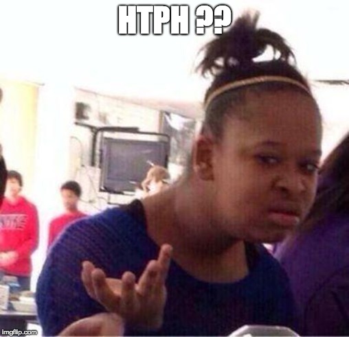 Wut? | HTPH ?? | image tagged in wut | made w/ Imgflip meme maker