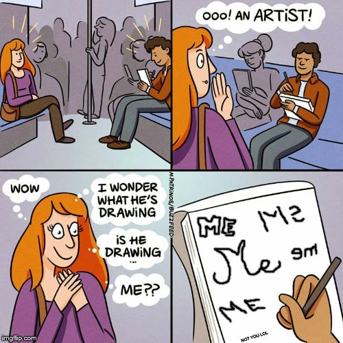 Is He Drawing... Me?? | NOT YOU LOL | image tagged in is he drawing me | made w/ Imgflip meme maker