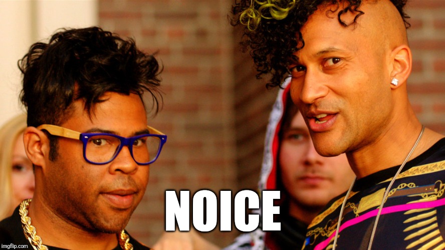 K&P Noice | NOICE | image tagged in kp noice | made w/ Imgflip meme maker