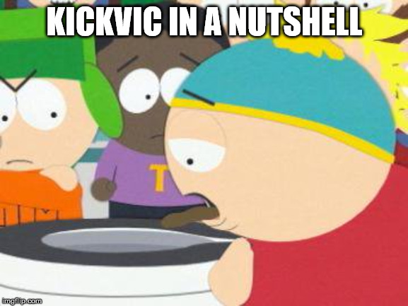 Kickvic Crap | KICKVIC IN A NUTSHELL | image tagged in crap out of mouth,animegate,kickvic | made w/ Imgflip meme maker