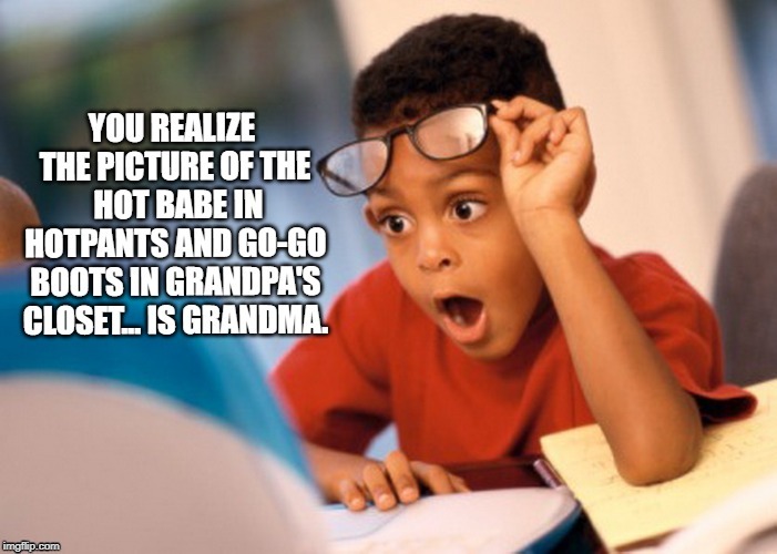 grand pa's pictures | image tagged in surprised,surprised kid,kid,granma | made w/ Imgflip meme maker