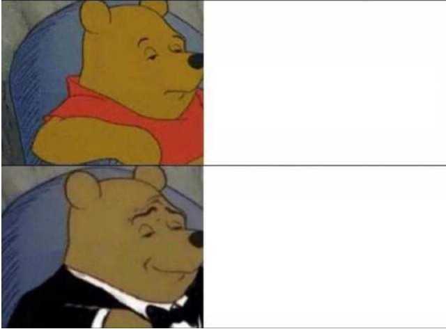 Normal pooh vs Elegant pooh Blank Meme Template