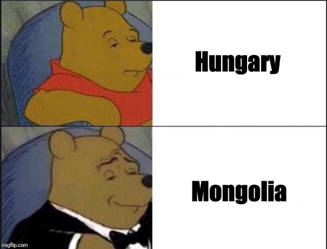 LOL XD | Hungary; Mongolia | image tagged in memes,funny,funny memes,hungary,mongolia,romania | made w/ Imgflip meme maker