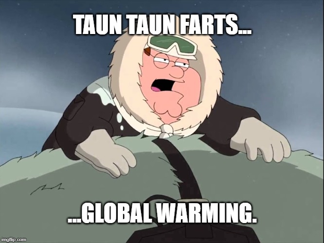 Green New Deal On Hoth | TAUN TAUN FARTS... ...GLOBAL WARMING. | image tagged in peter griffin,star wars | made w/ Imgflip meme maker