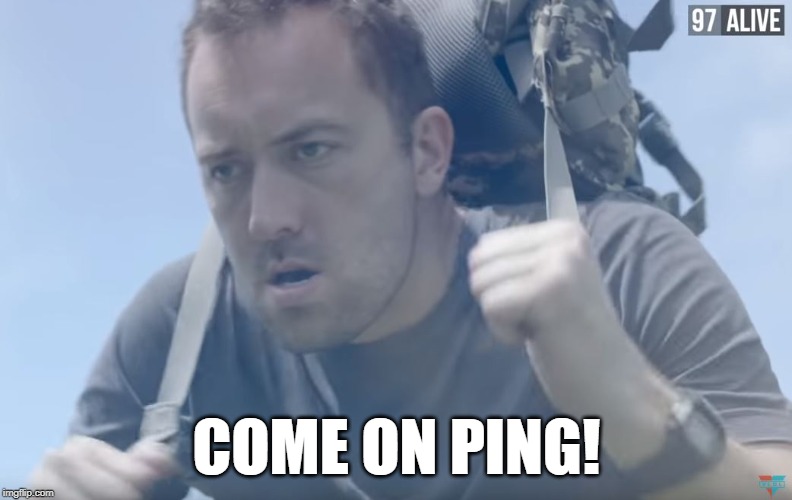 When you have a bad ping problem in a match | COME ON PING! | image tagged in viva la dirt league,bad ping,gaming,online | made w/ Imgflip meme maker