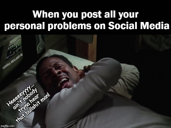 image tagged in life ain't tryna to hear that bullshit | made w/ Imgflip meme maker