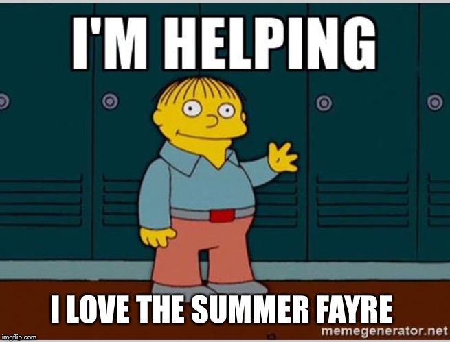 I'm Helping | I LOVE THE SUMMER FAYRE | image tagged in i'm helping | made w/ Imgflip meme maker