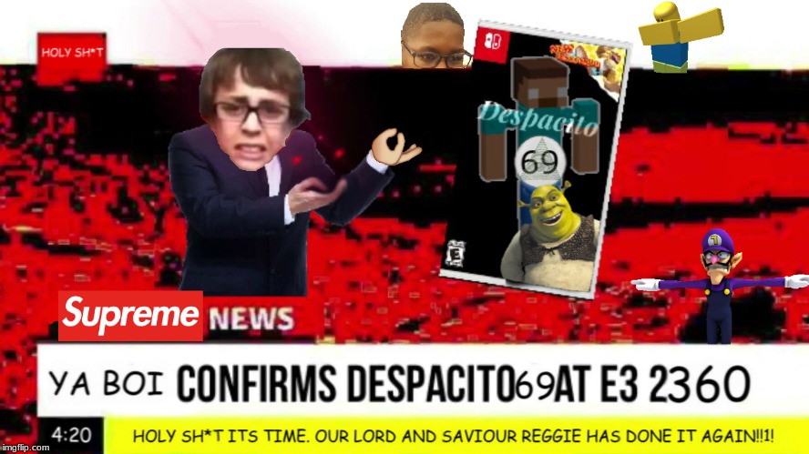 image tagged in despacito 69 | made w/ Imgflip meme maker