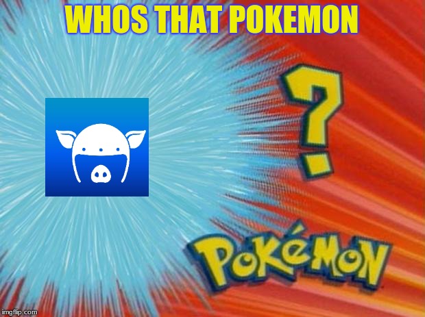 who is that pokemon | WHOS THAT POKEMON | image tagged in who is that pokemon | made w/ Imgflip meme maker