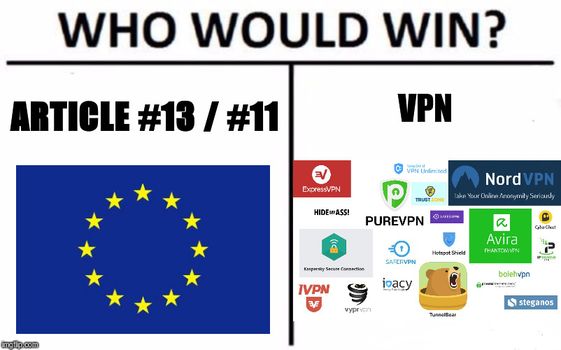 Don't you love the eu? | VPN; ARTICLE #13 / #11 | image tagged in memes,who would win,article 13,vpn,eu,united nations | made w/ Imgflip meme maker