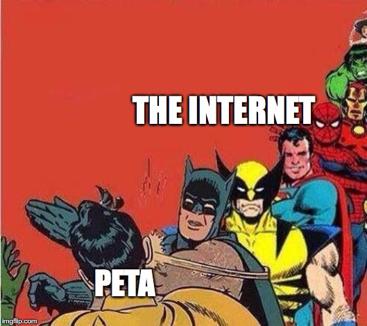 RIP Steve Irwin | THE INTERNET; PETA | image tagged in batman slapping robin with superheroes lined up,peta,the internet,steve irwin crocodile hunter,steve irwin | made w/ Imgflip meme maker